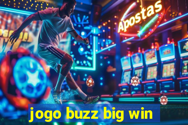 jogo buzz big win